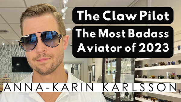 The Most Badass Aviator Sunglasses of 2023 | The Claw Pilot by Anna-Karin Karlsson